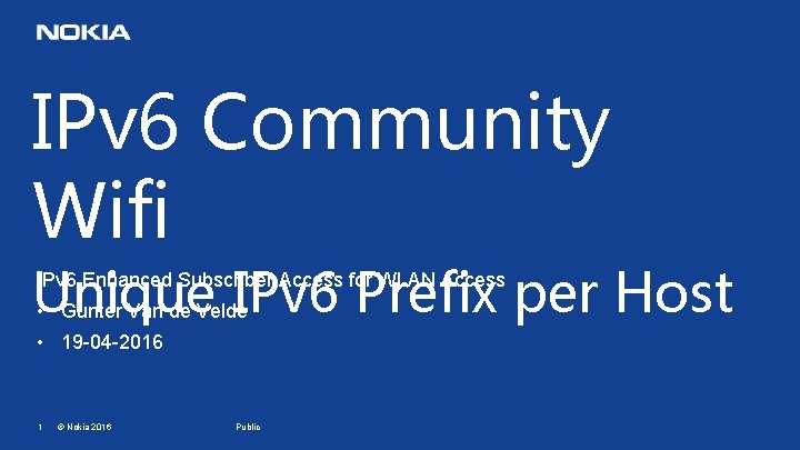 IPv 6 Community Wifi Unique IPv 6 Prefix per Host IPv 6 Enhanced Subscriber