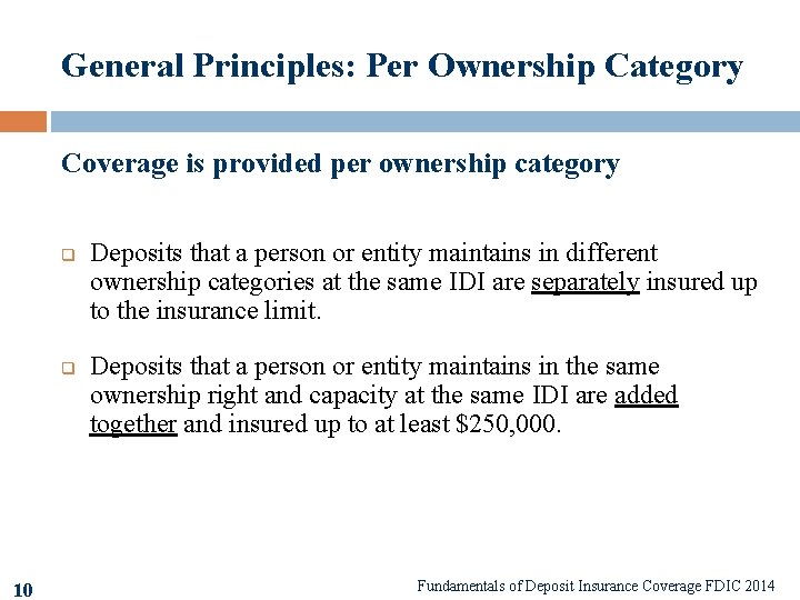 General Principles: Per Ownership Category Coverage is provided per ownership category q q 10