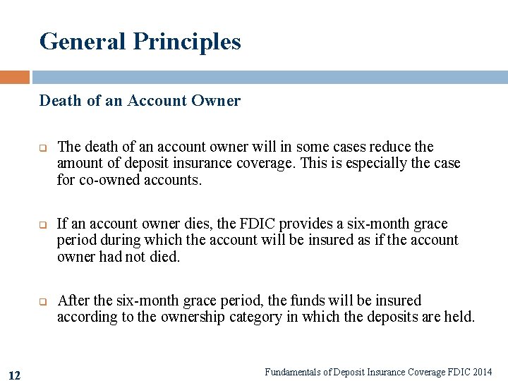 General Principles Death of an Account Owner q q q 12 The death of