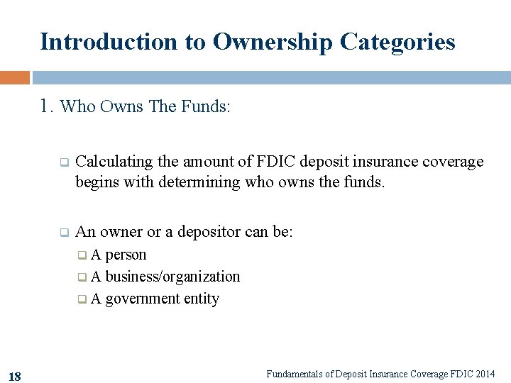 Introduction to Ownership Categories 1. Who Owns The Funds: q Calculating the amount of