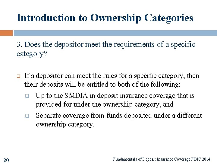 Introduction to Ownership Categories 3. Does the depositor meet the requirements of a specific