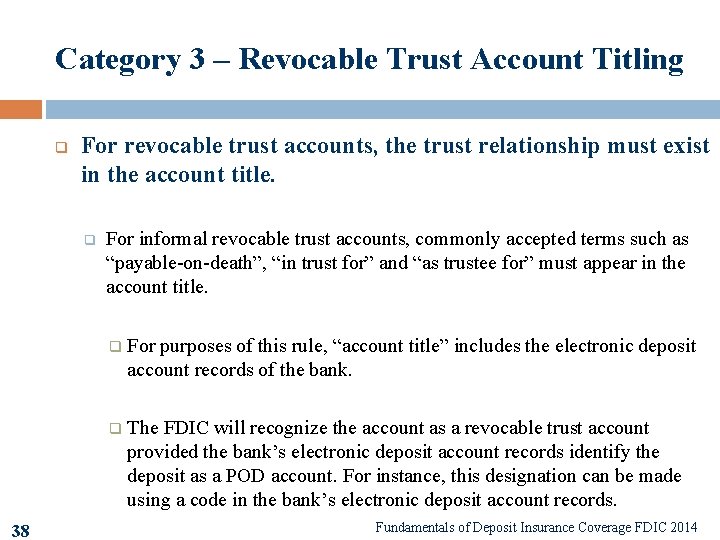 Category 3 – Revocable Trust Account Titling q For revocable trust accounts, the trust