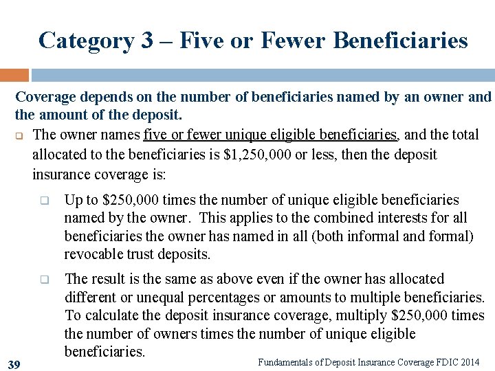 Category 3 – Five or Fewer Beneficiaries Coverage depends on the number of beneficiaries