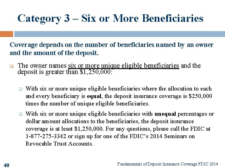 Category 3 – Six or More Beneficiaries Coverage depends on the number of beneficiaries
