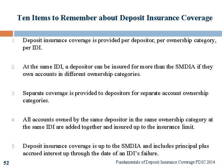 Ten Items to Remember about Deposit Insurance Coverage 52 1. Deposit insurance coverage is