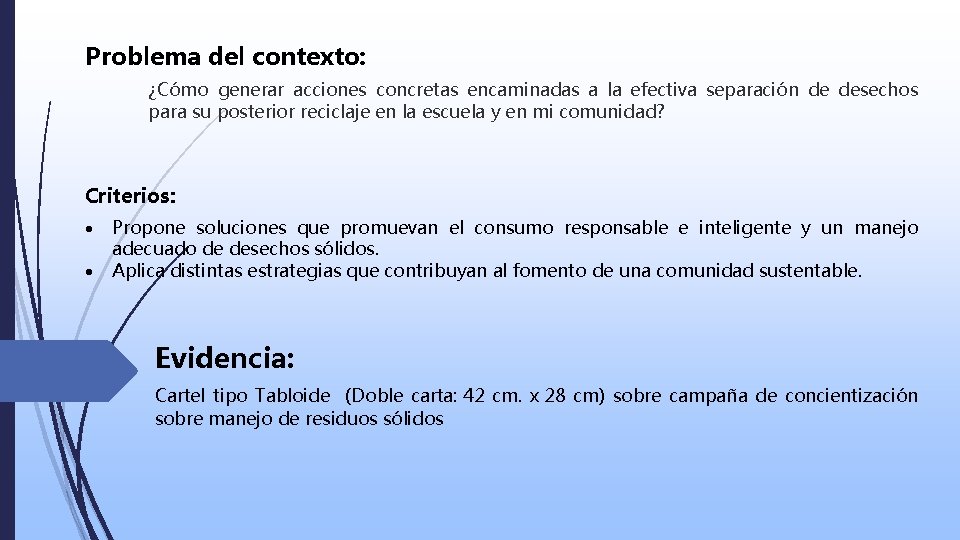 Problema del contexto: ¿Cómo generar acciones concretas encaminadas a la efectiva separación de desechos