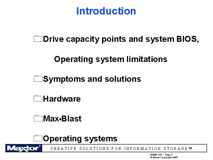 Introduction 0 Drive capacity points and system BIOS, Operating system limitations 0 Symptoms and