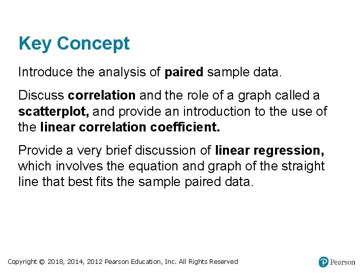 Key Concept Introduce the analysis of paired sample data. Discuss correlation and the role Key Concept Introduce the analysis of paired sample data. Discuss correlation and the role
