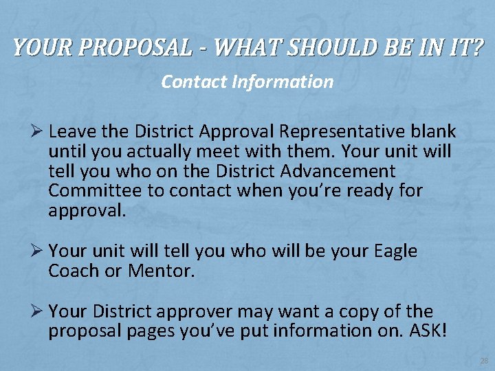 YOUR PROPOSAL - WHAT SHOULD BE IN IT? Contact Information Ø Leave the District