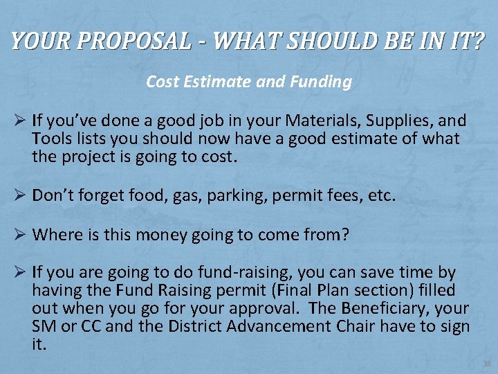 YOUR PROPOSAL - WHAT SHOULD BE IN IT? Cost Estimate and Funding Ø If