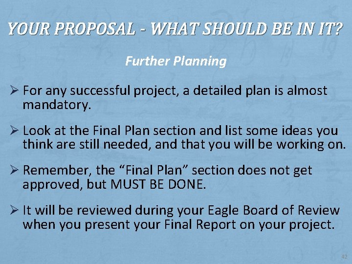 YOUR PROPOSAL - WHAT SHOULD BE IN IT? Further Planning Ø For any successful