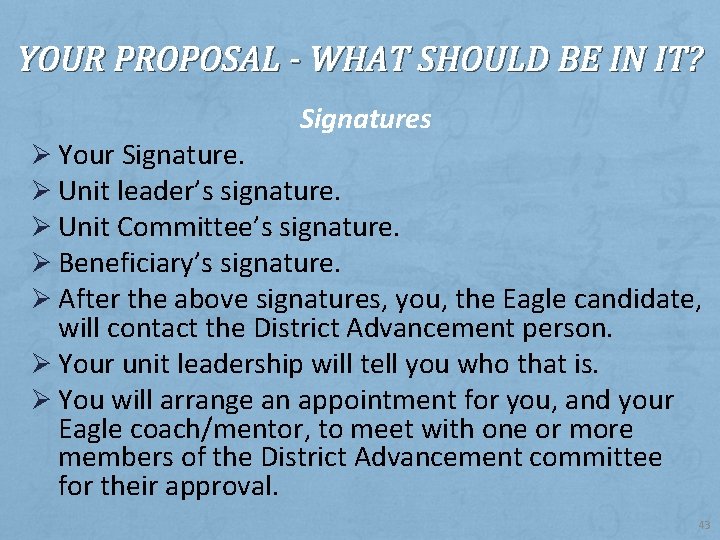 YOUR PROPOSAL - WHAT SHOULD BE IN IT? Signatures Ø Your Signature. Ø Unit