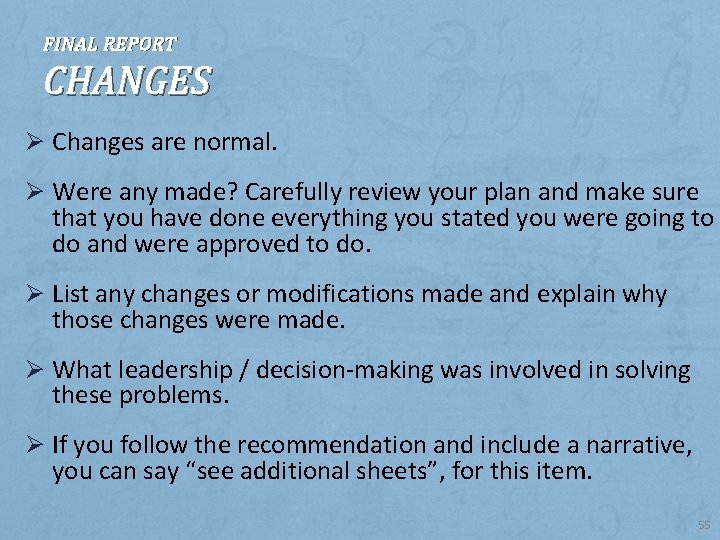 FINAL REPORT CHANGES Ø Changes are normal. Ø Were any made? Carefully review your