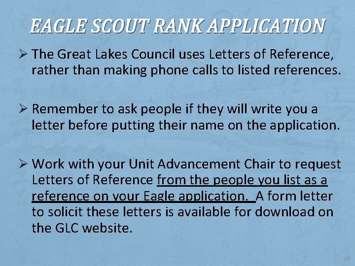 EAGLE SCOUT RANK APPLICATION Ø The Great Lakes Council uses Letters of Reference, rather