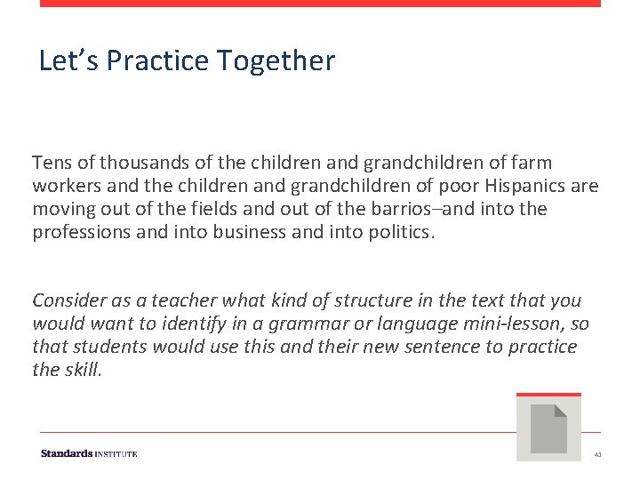 Let’s Practice Together Tens of thousands of the children and grandchildren of farm workers