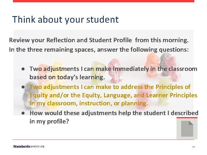 Think about your student Review your Reflection and Student Profile from this morning. In