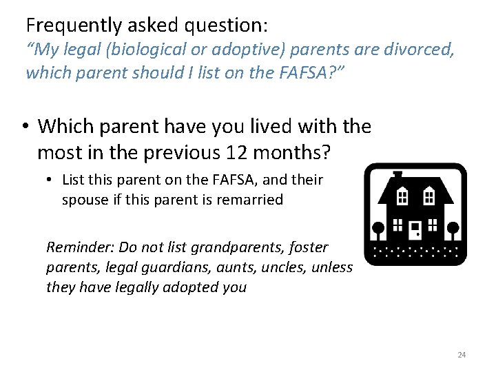 Frequently asked question: “My legal (biological or adoptive) parents are divorced, which parent should