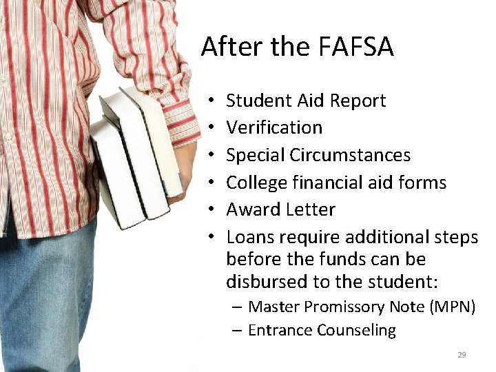 After the FAFSA • • • Student Aid Report Verification Special Circumstances College financial