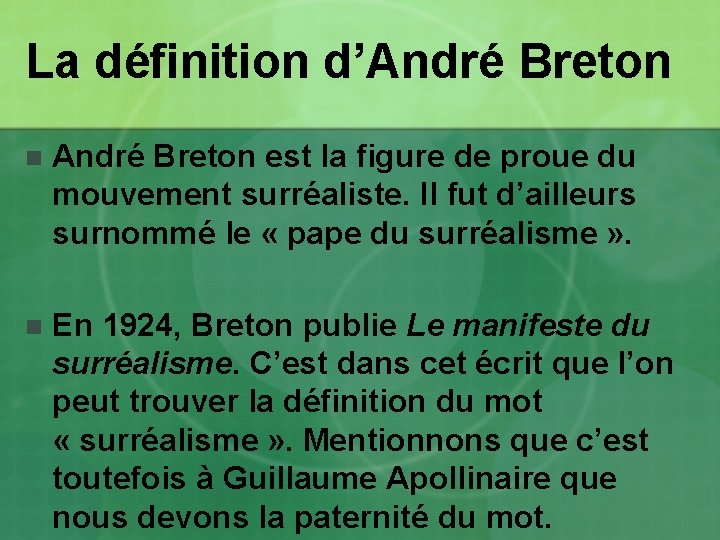 La définition d’André Breton n André Breton est la figure de proue du mouvement La définition d’André Breton n André Breton est la figure de proue du mouvement