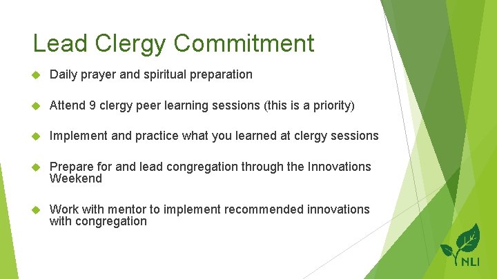 Lead Clergy Commitment Daily prayer and spiritual preparation Attend 9 clergy peer learning sessions