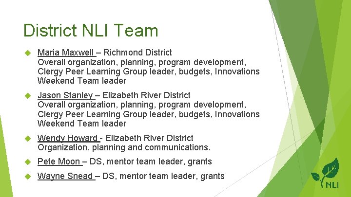 District NLI Team Maria Maxwell – Richmond District Overall organization, planning, program development, Clergy