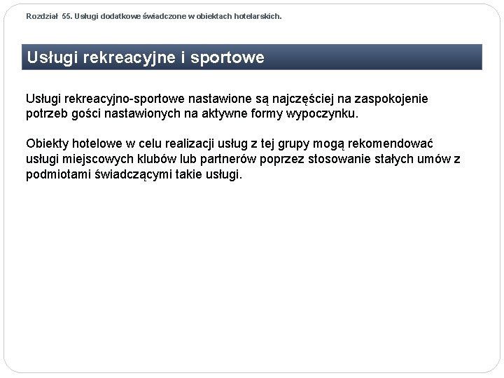 Rozdział 55. Usługi dodatkowe świadczone w obiektach hotelarskich. Usługi rekreacyjne i sportowe Usługi rekreacyjno-sportowe