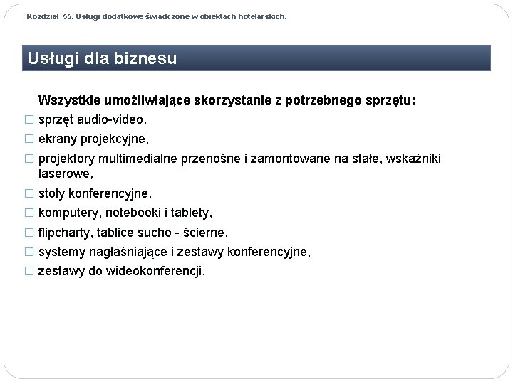 Rozdział 55. Usługi dodatkowe świadczone w obiektach hotelarskich. Usługi dla biznesu Wszystkie umożliwiające skorzystanie