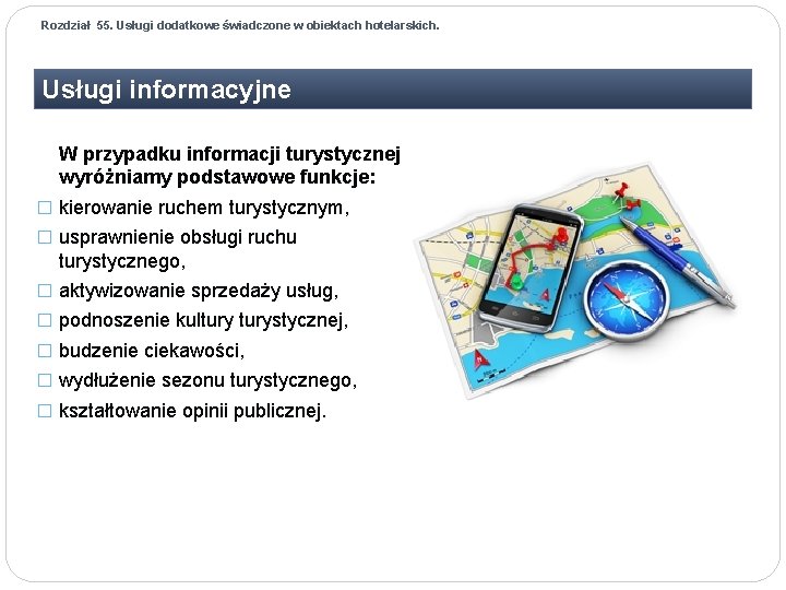 Rozdział 55. Usługi dodatkowe świadczone w obiektach hotelarskich. Usługi informacyjne W przypadku informacji turystycznej