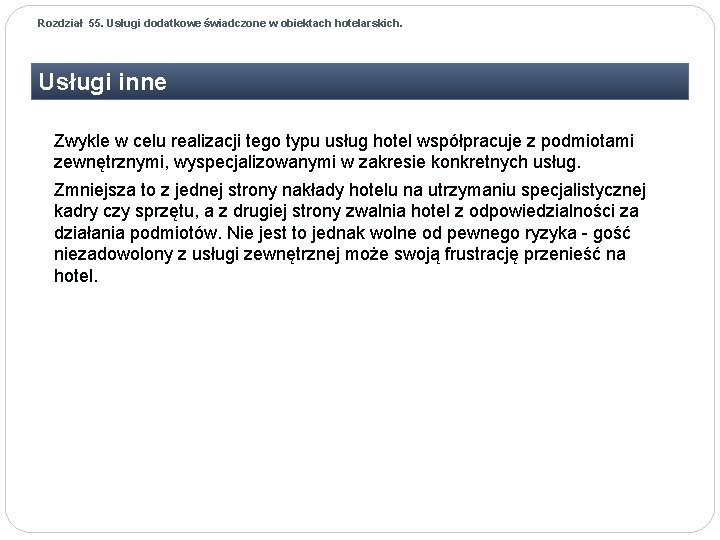 Rozdział 55. Usługi dodatkowe świadczone w obiektach hotelarskich. Usługi inne Zwykle w celu realizacji