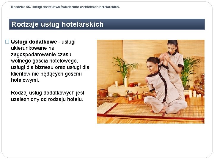 Rozdział 55. Usługi dodatkowe świadczone w obiektach hotelarskich. Rodzaje usług hotelarskich � Usługi dodatkowe