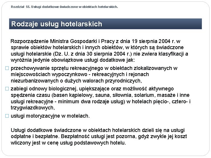 Rozdział 55. Usługi dodatkowe świadczone w obiektach hotelarskich. Rodzaje usług hotelarskich Rozporządzenie Ministra Gospodarki