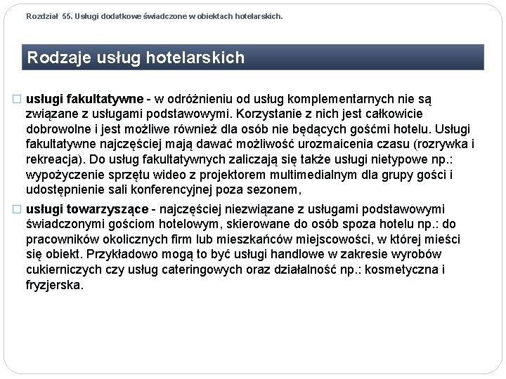 Rozdział 55. Usługi dodatkowe świadczone w obiektach hotelarskich. Rodzaje usług hotelarskich � usługi fakultatywne