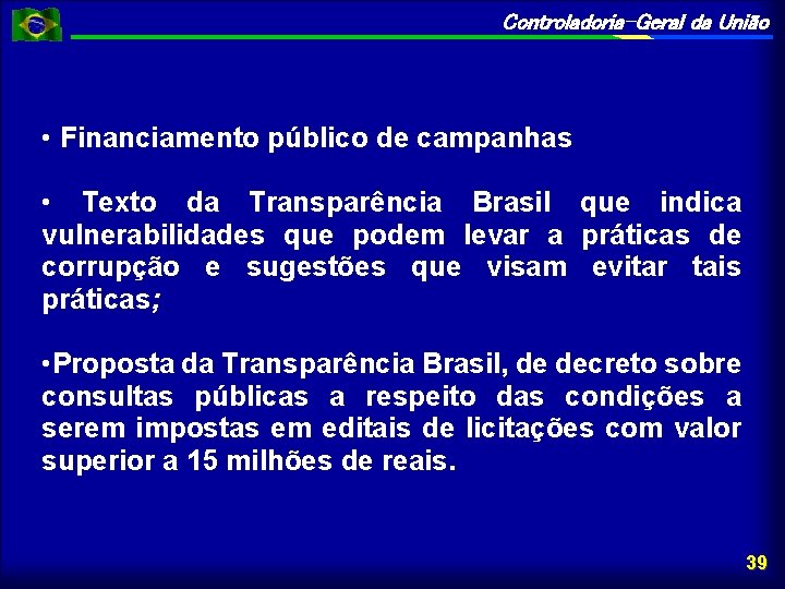 Controladoria-Geral da União • Financiamento público de campanhas • Texto da Transparência Brasil que