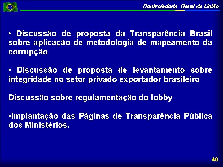 Controladoria-Geral da União • Discussão de proposta da Transparência Brasil sobre aplicação de metodologia
