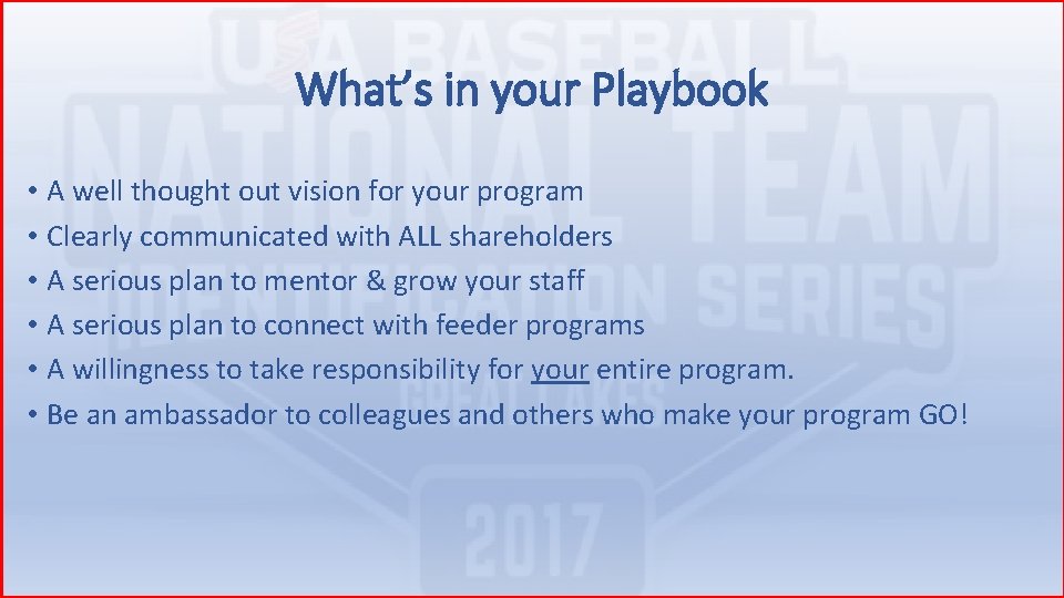 What’s in your Playbook • A well thought out vision for your program •