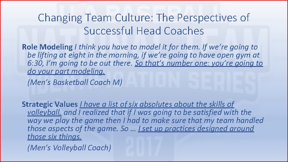Changing Team Culture: The Perspectives of Successful Head Coaches Role Modeling I think you