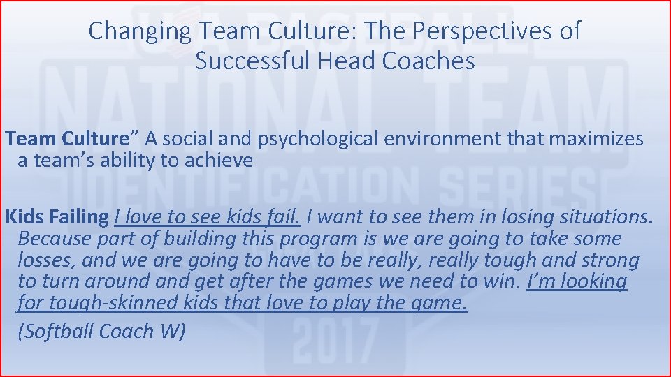 Changing Team Culture: The Perspectives of Successful Head Coaches Team Culture” A social and