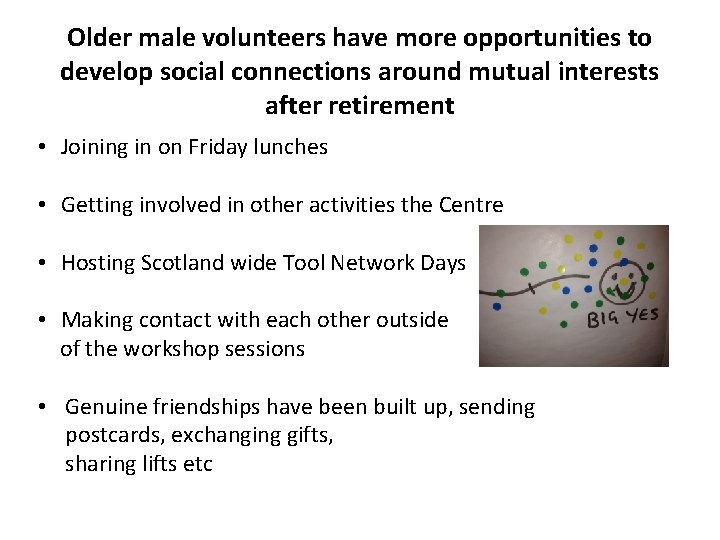 Older male volunteers have more opportunities to develop social connections around mutual interests after