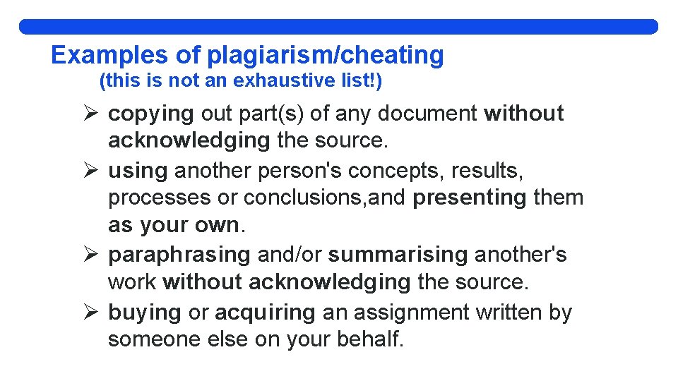 Examples of plagiarism/cheating (this is not an exhaustive list!) Ø copying out part(s) of