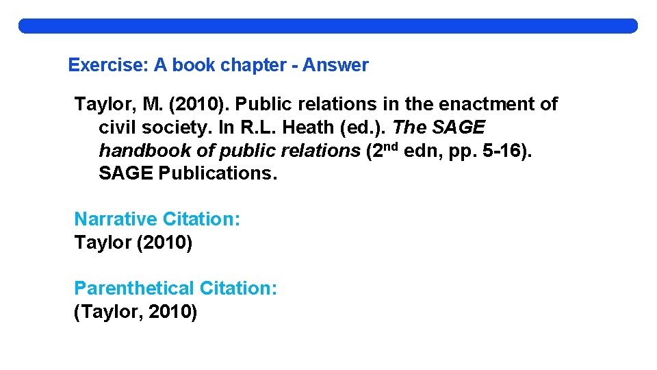 Exercise: A book chapter - Answer Taylor, M. (2010). Public relations in the enactment