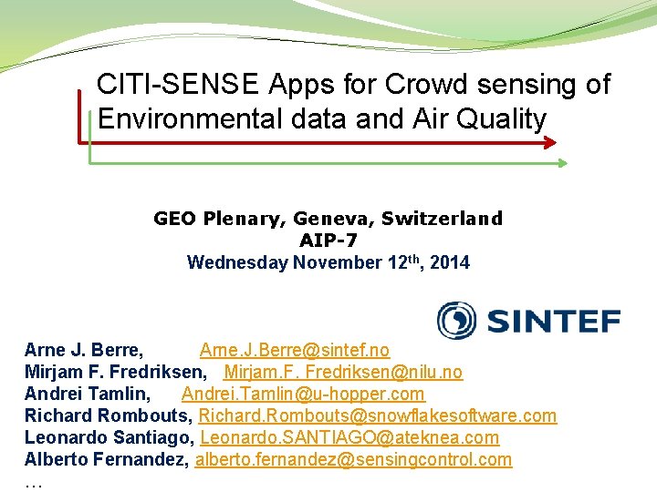 CITI-SENSE Apps for Crowd sensing of Environmental data and Air Quality GEO Plenary, Geneva,