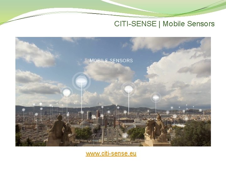 CITI-SENSE | Mobile Sensors www. citi-sense. eu 