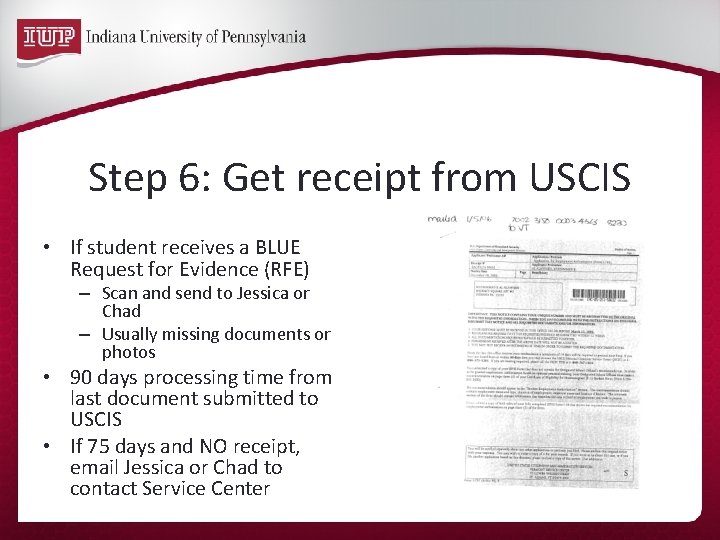 Step 6: Get receipt from USCIS • If student receives a BLUE Request for