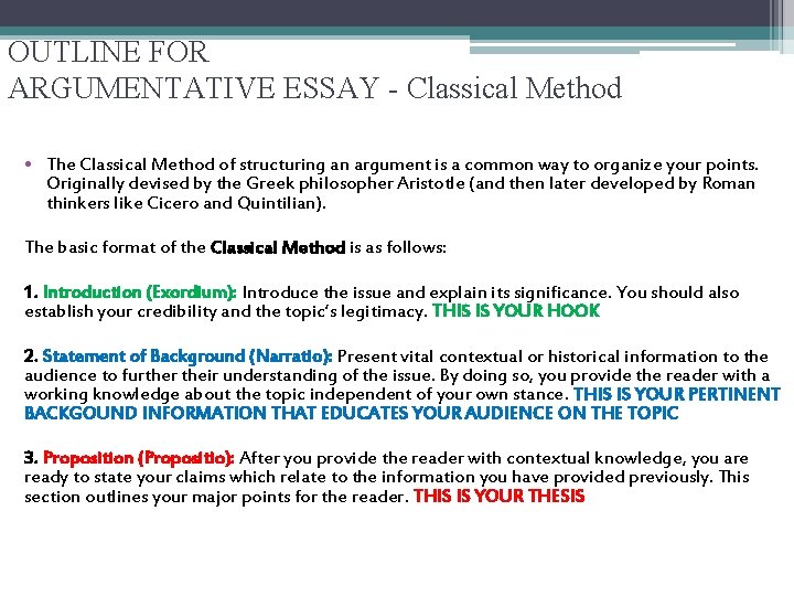 OUTLINE FOR ARGUMENTATIVE ESSAY - Classical Method • The Classical Method of structuring an