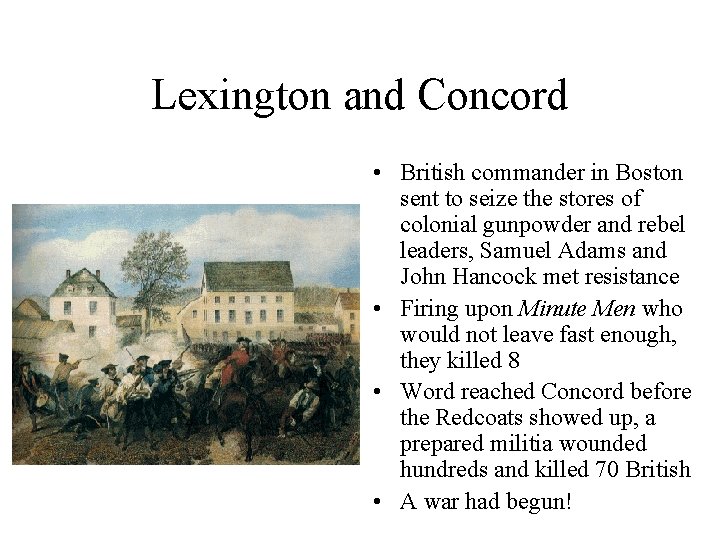 Lexington and Concord • British commander in Boston sent to seize the stores of