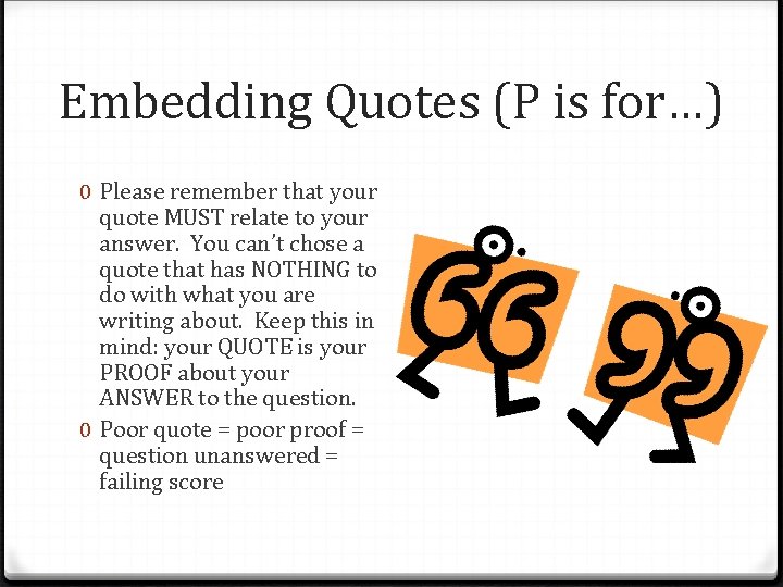 Embedding Quotes (P is for…) 0 Please remember that your quote MUST relate to