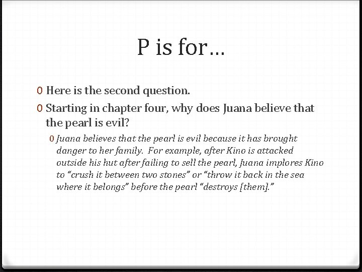 P is for… 0 Here is the second question. 0 Starting in chapter four,