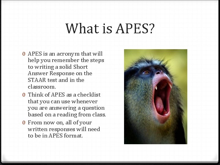 What is APES? 0 APES is an acronym that will help you remember the