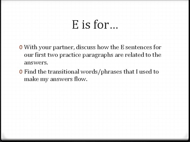 E is for… 0 With your partner, discuss how the E sentences for our