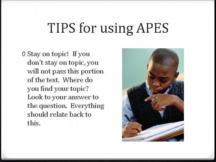 TIPS for using APES 0 Stay on topic! If you don’t stay on topic,